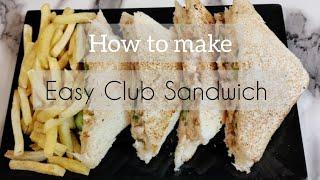 Recipe#11|Easy and Tasty Club Sandwich|Anokha Tarka