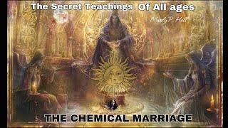 Unlocking Mysteries: The Chemical Marriage - The Secret Teachings of All Ages