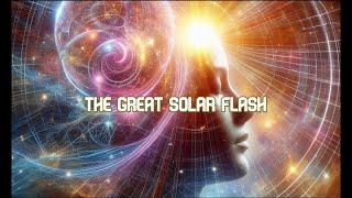 The Great Solar Flash ~ Ascension Event