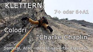 Klettern: Charly Chaplin 7+ oder 6+ A1 - Sanft sanierte Route am Colodri - Sarcatal, Arco