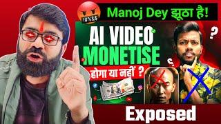 @ManojDey झूठा है AI Video Monetization | How To Make Videos Using AI ?