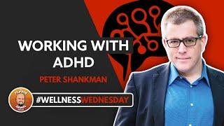 Working with ADHD | Peter Shankman | Funky Brain Podcast with Dennis Berry