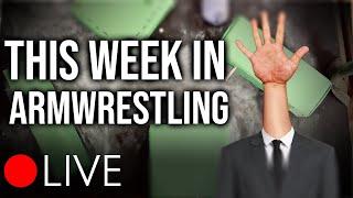 This Week in Arm Wrestling - Arm Historian Live