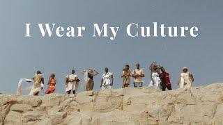 I Wear My Culture Fashion Film Highlight