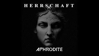 HERRSCHAFT  - APHRODITE