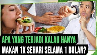 PUASA 22 JAM! Apa yang Terjadi Kalau Hanya Makan 1x Sehari Selama 1 Bulan?