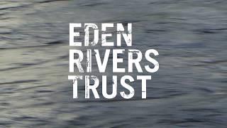 Eden Rivers Trust invites you to save a river