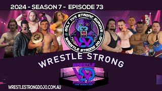 Wrestle Strong Dojo Season 7 Episode 73 Australian Pro Wrestling May 2024