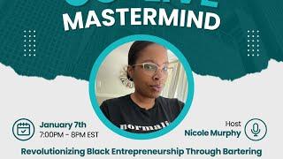 Go-Live Mastermind: Revolutionizing Black Entrepreneurship Through Bartering