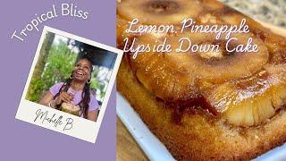 Crowd Pleasing Lemon Pineapple Upside Down Cake | Tropical Bliss | Super Moist and delicious