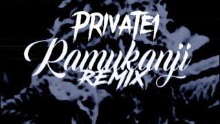 Private1- Ramukanji Remix