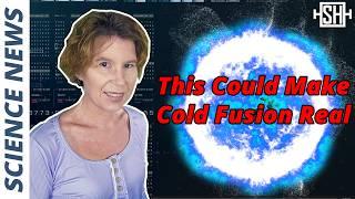 Physicists Say They Know How Cold Fusion Works