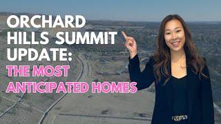 Orchard Hills Summit Update: Irvine's Most Anticipated Homes!