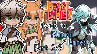 °°Beast Tamer react to Rimuru Part 2/?°°