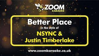 NSYNC & Justin Timberlake - Better Place - Karaoke Version from Zoom Karaoke