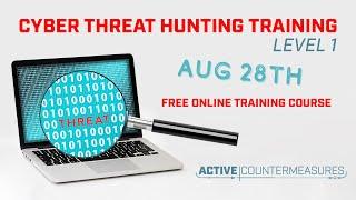 Cyber Threat Hunting Level 1 | Chris Brenton | August 2021