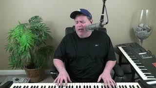 Sometimes When We Touch (Dan Hill), Cover by Piano Man Steve