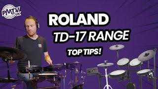 Roland TD-17 Range - Top Tips and Tricks For Choosing the Right Electronic Drum Kit For You!