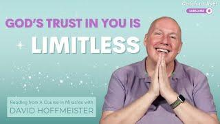 Why Does God Trust You So Much? | Diving Into ACIM Lesson 166