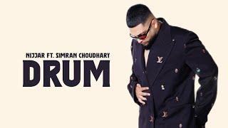 DRUM - Nijjar ft. Simran Choudhary (OFFICIAL VIDEO) His-story