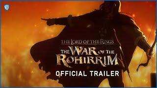 The Lord of the Rings: The War of the Rohirrim | Official Trailer