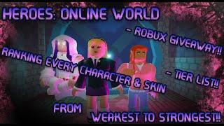 HEROES:ONLINE WORLD-[SECRET ROBUX ENTRY]RANKING EVERY CHARACTER/SKIN FROM WEAKEST TO STRONGEST!!