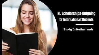 NL Scholarship for International Students to Study in the Netherlands 2024 and 2025