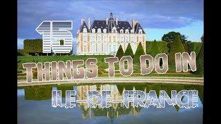 Top 15 Things To Do In Île-de-France