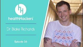 Why We Forget & The ‘Realistic’ Threat From Robots - Dr Blake Richards, Ep 36