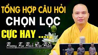 Tổng hợp 20 Câu Hỏi cực hay - Thầy Thích Đạo Thịnh