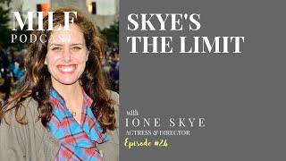 024 - Skye's the Limit with Ione Skye