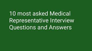 10 most asked Medical Representative Interview Questions and Answers