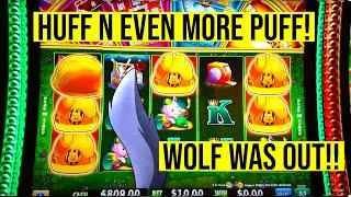 HUFF N EVEN MORE PUFF SLOT! WOLF WAS ALIVE!!