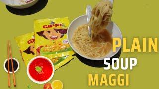 Plain soup maggi, gippi yummy maggi