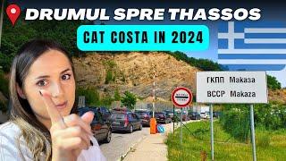 Cat costă DRUMUL cu MAȘINA spre THASSOS și CAZAREA în 2024 | GRECIA 