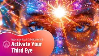 Activate Your Third Eye with 963Hz | Reach Spiritual Enlightenment | DMT Activation