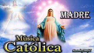  MÚSICA CATÓLICA - MADRE (Alabanza y Adoración) 