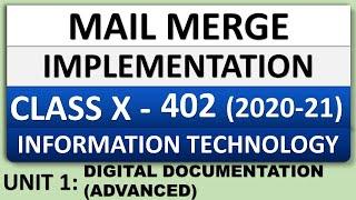 UNIT 1: DIGITAL DOCUMENTATION (ADVANCED) | IMPLEMENTATION OF MAIL MERGE | CLASS X | IT - 402