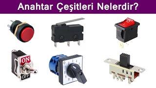 Anahtar Çeşitleri Nelerdir? Mekanik Anahtar Türleri | Switch Types