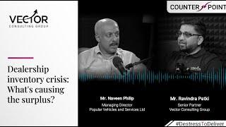 Dealership inventory crisis: Insights from Naveen Philip, MD at Popular Vehicles & Services Ltd
