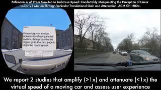 From Slow-Mo to Ludicrous Speed: Comfortably Manipulating the Perception of Linear In-Car VR Moti...