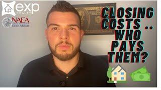 Closing Costs .... Who Pays? Find Out How You Can AVOID Paying Them Altogether