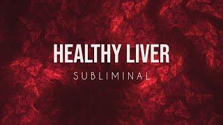 Heal And Detox Your Liver - Subliminal