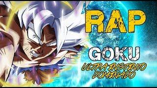 RAP DE GOKU ULTRA INSTINTO DOMINADO 2018 | DRAGON BALL SUPER | Double zero