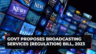 Ministry of I&B proposes Broadcasting Services (Regulation) Bill, 2023