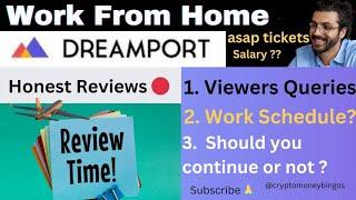 Dreamport Honest Reviews | Salary | Work Schedule | Should you continue or not ? #dreamport