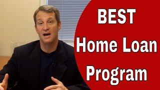 BEST Mortgage Loan Program - For Home Buyers