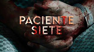 PACIENTE SIETE   - ESTRENO 2022 PELICULA EN HD DE SUSPENSO COMPLETA EN ESPANOL DOBLAJE EXCLUSIVO