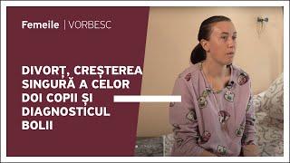 Maria Chicot vorbește despre divorț, creșterea singură a celor doi copii și diagnosticul bolii