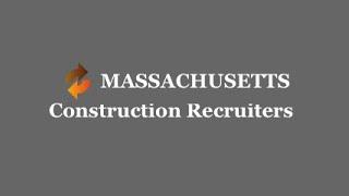 Massachusetts Construction Recruiters